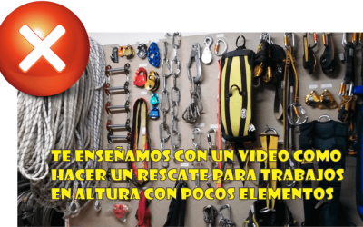 (VÍDEO) Rescate simple con pocos elementos para trabajos en altura